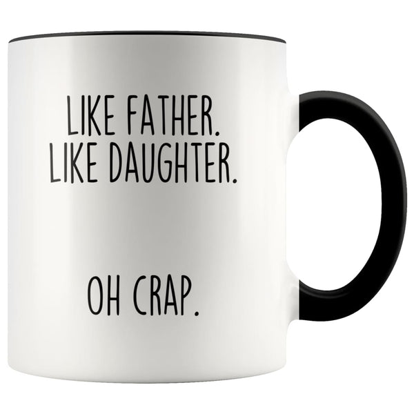 Funny Like Father Like Daughter mug