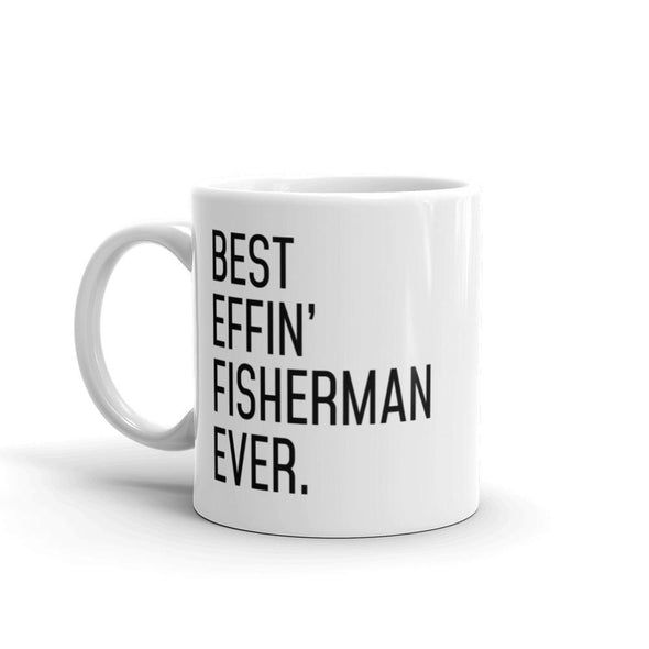 Funny Fishing Gift: Best Effin Fisherman Ever. Coffee Mug 11oz $19.99 | Drinkware