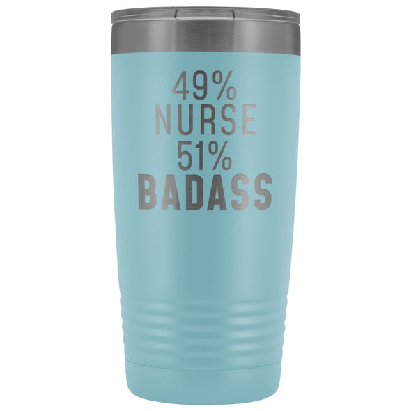 Funny Nurse Gift: 49% Nurse 51% Badass Insulated Tumbler 20oz $29.99 | Light Blue Tumblers