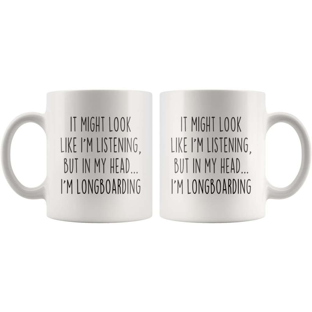 Sarcastic Longboarding Coffee Mug | Funny Long Boarding Gift