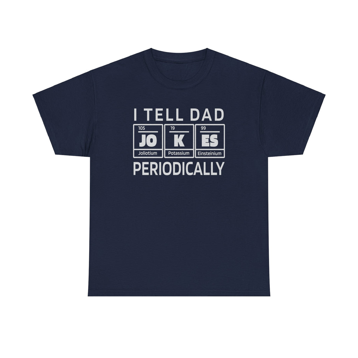 I Tell Dad Jokes Periodically Funny Dad Shirt — photo 6