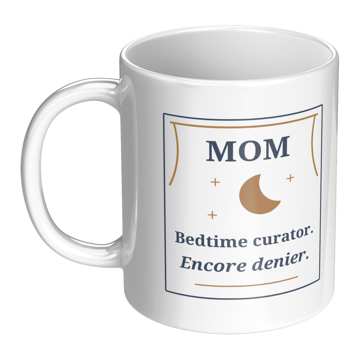 Bedtime_Encore_Mom_Mug_-_Funny_Gift_for__LH_Main_Mockup.png_16215767