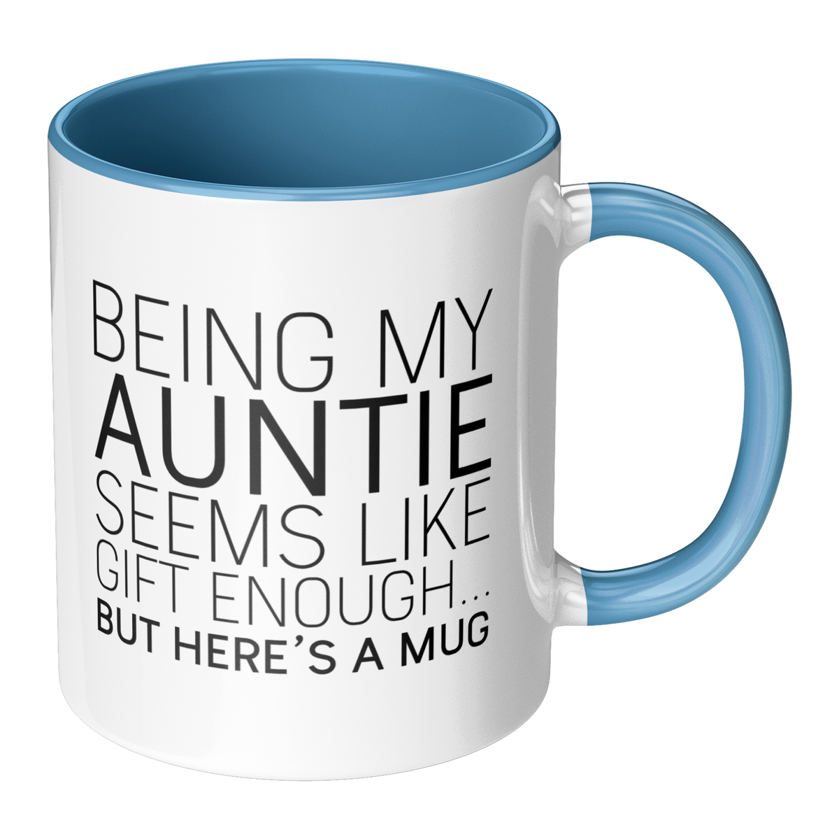 Being_My_Auntie_Seems_Like_Gift_Enough_Blue_Accent_RH_Main_Mockup.png_13310175