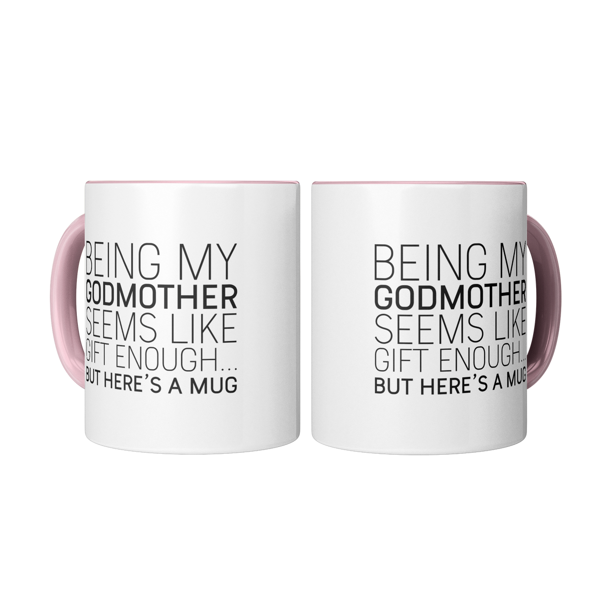 Being_My_Godmother_Seems_Like_Gift_Enoug_2_Mugs_Center_Mockup.png_13349739