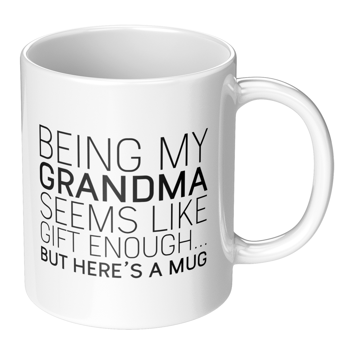 Being_My_Grandma_Seems_Like_Gift_Enough_RH_Main_Mockup.png_13265696