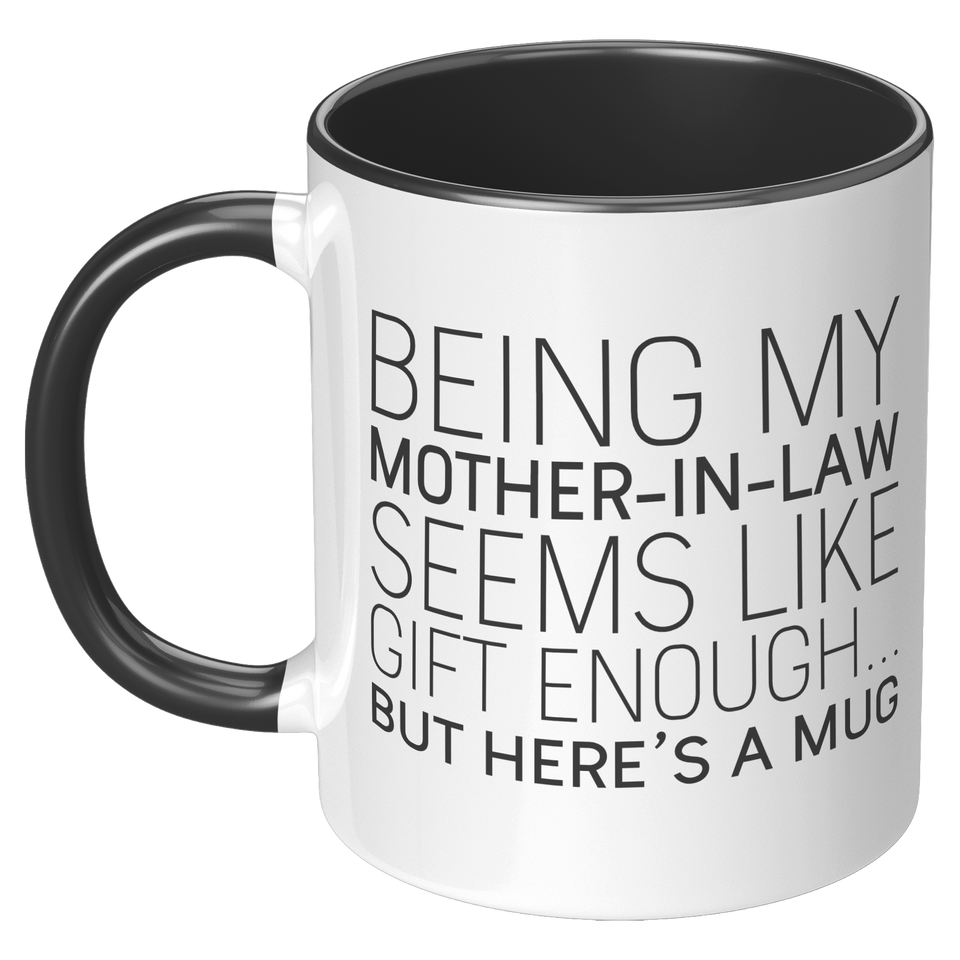 Being My Mother-in-Law Seems Like Gift Enough Mother In Law