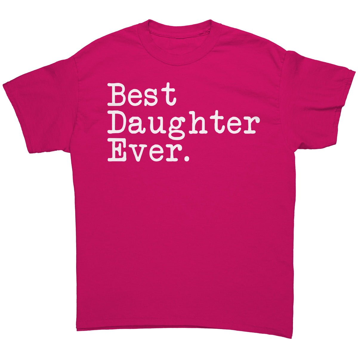 Best Daughter Ever T-Shirt Daughter T Shirt Gift for Daughter Tee Graduation Gift Daughter Birthday Gift Christmas Gift Daughter Shirt — photo 10