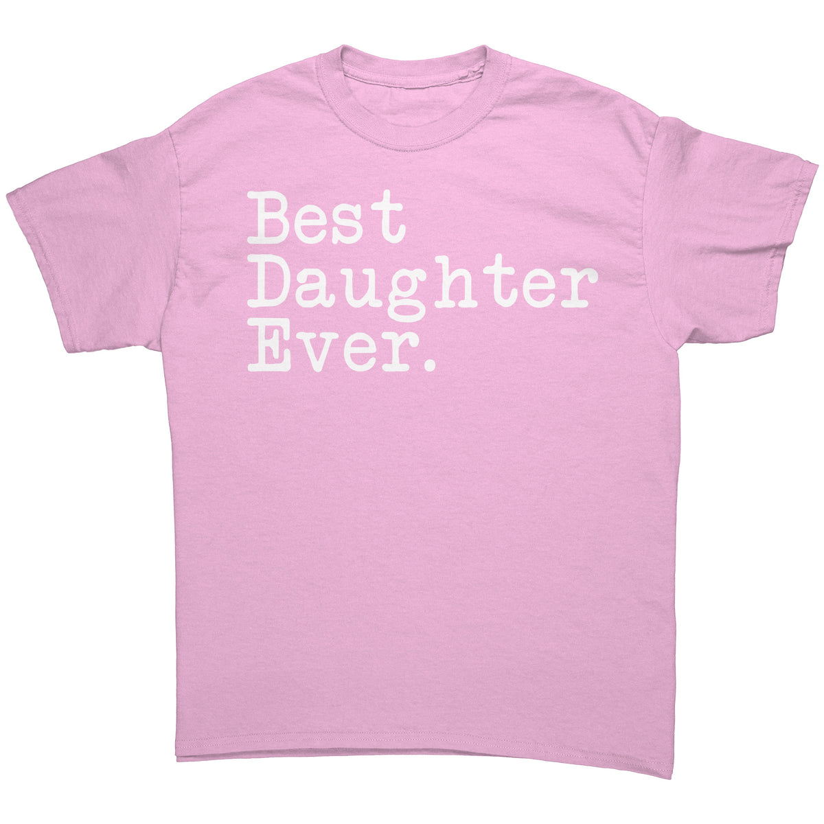 Best Daughter Ever T-Shirt Daughter T Shirt Gift for Daughter Tee Graduation Gift Daughter Birthday Gift Christmas Gift Daughter Shirt — photo 5