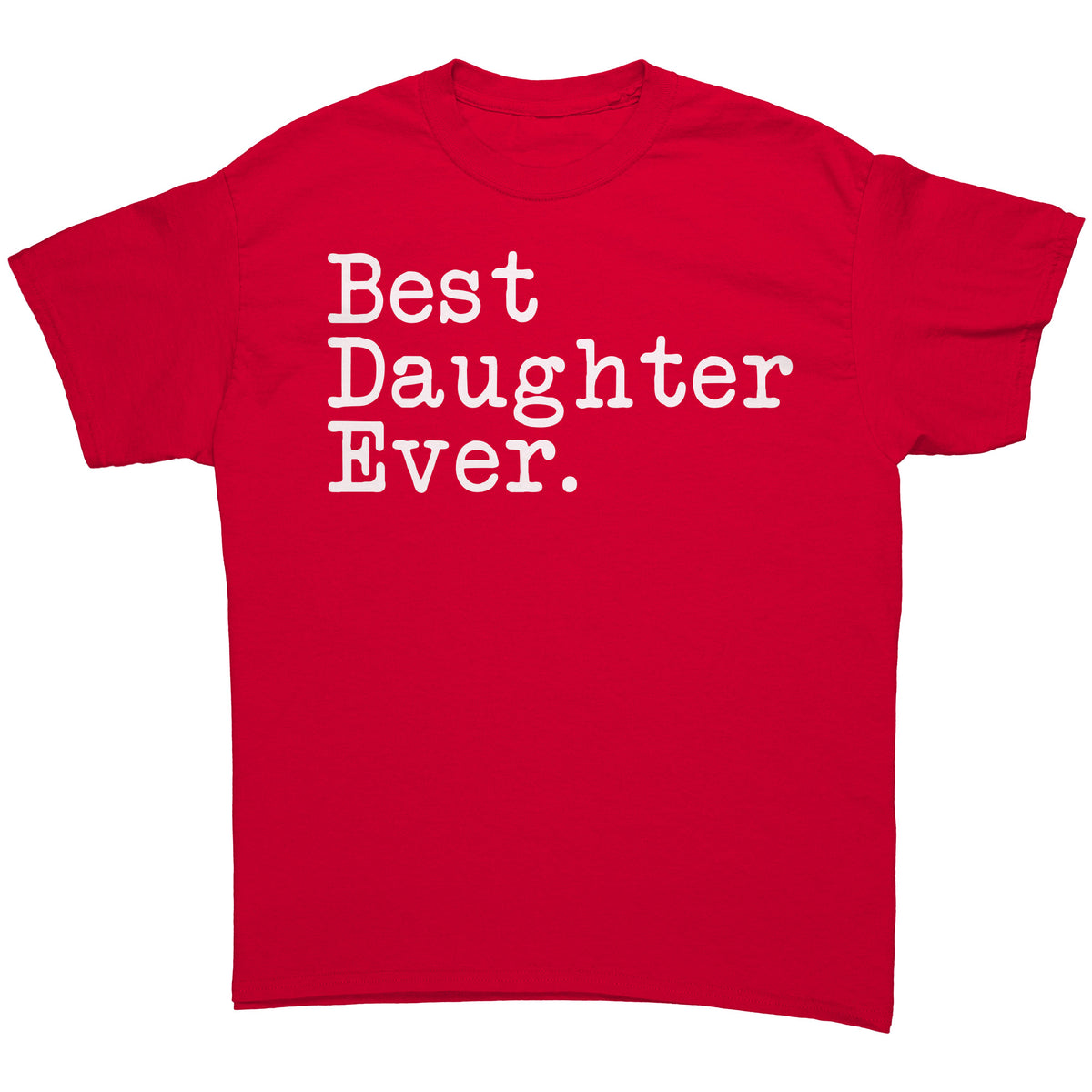 Best Daughter Ever T-Shirt Daughter T Shirt Gift for Daughter Tee Graduation Gift Daughter Birthday Gift Christmas Gift Daughter Shirt — photo 4