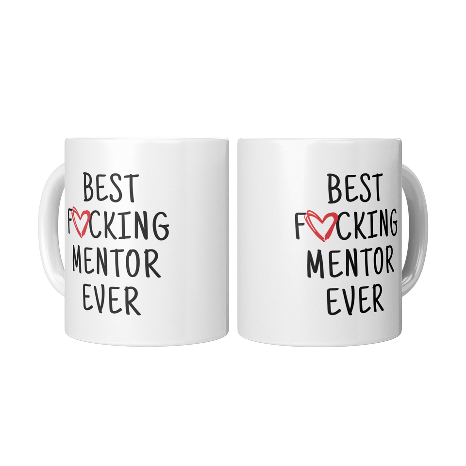 Best F cking Mentor Ever Coffee Mug fcking