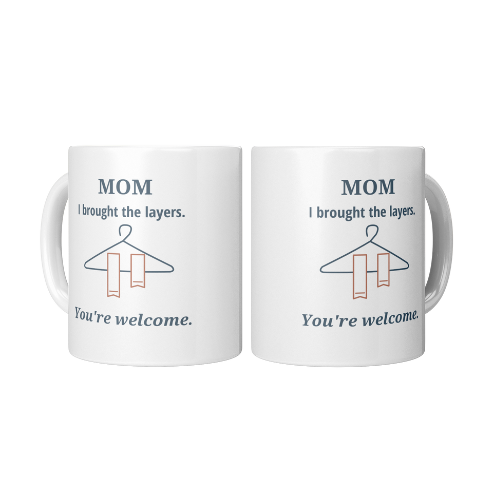Brought the Layers Mom Mug - Funny Gift for Mom, White 11 oz