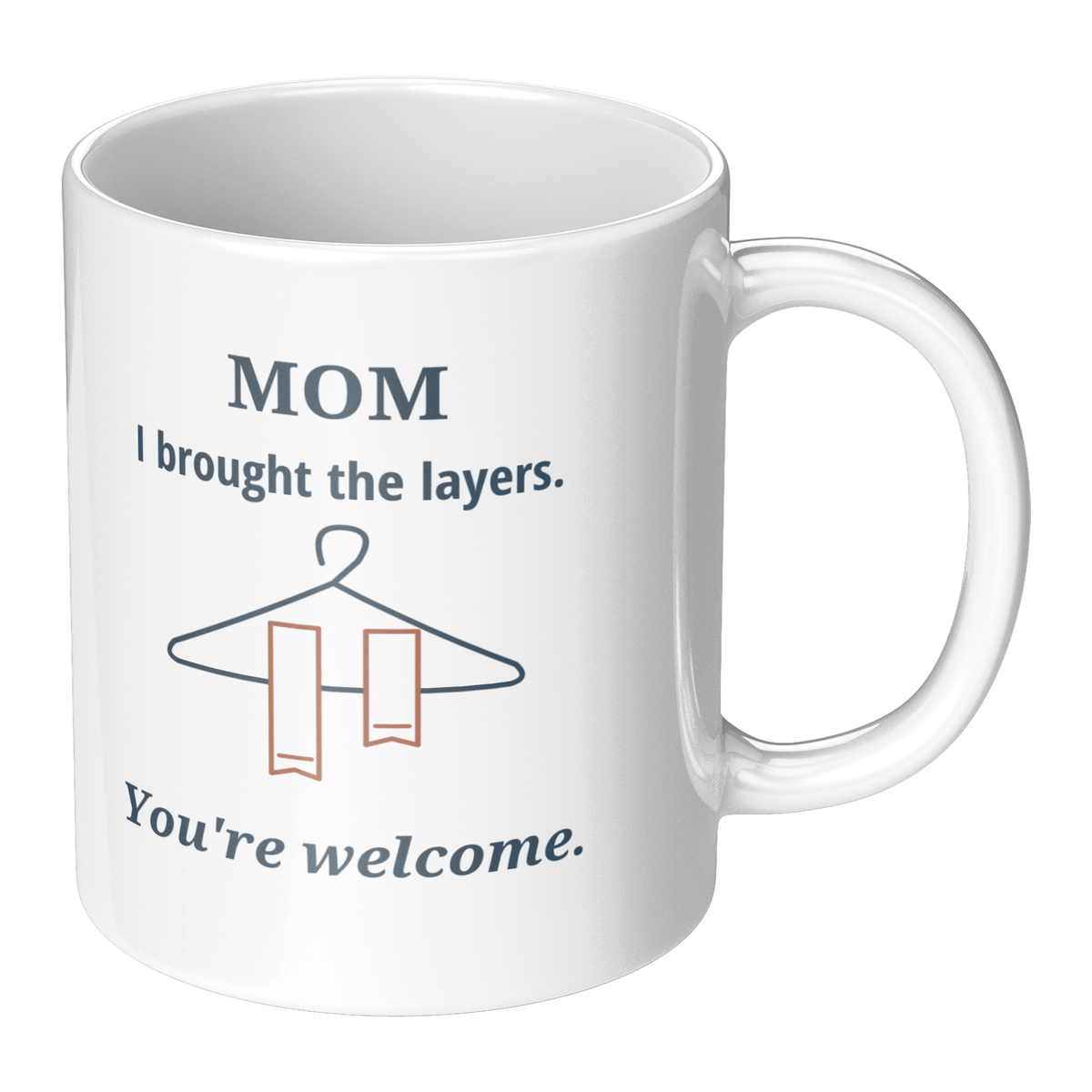 Brought_the_Layers_Mom_Mug_-_Funny_Gift__RH_Main_Mockup.png_16216029