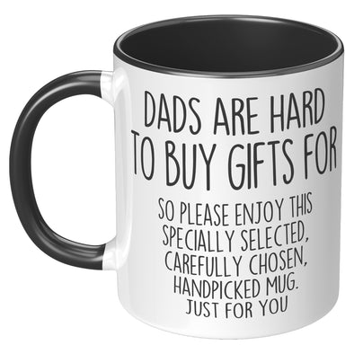 Dads Are Hard To Buy Gifts For Mug | Dad Joke Mug, Father Day Gift, Funny Christmas Gift, Funny Dad Birthday Mug, Gift for Dad, Step Dad Mug