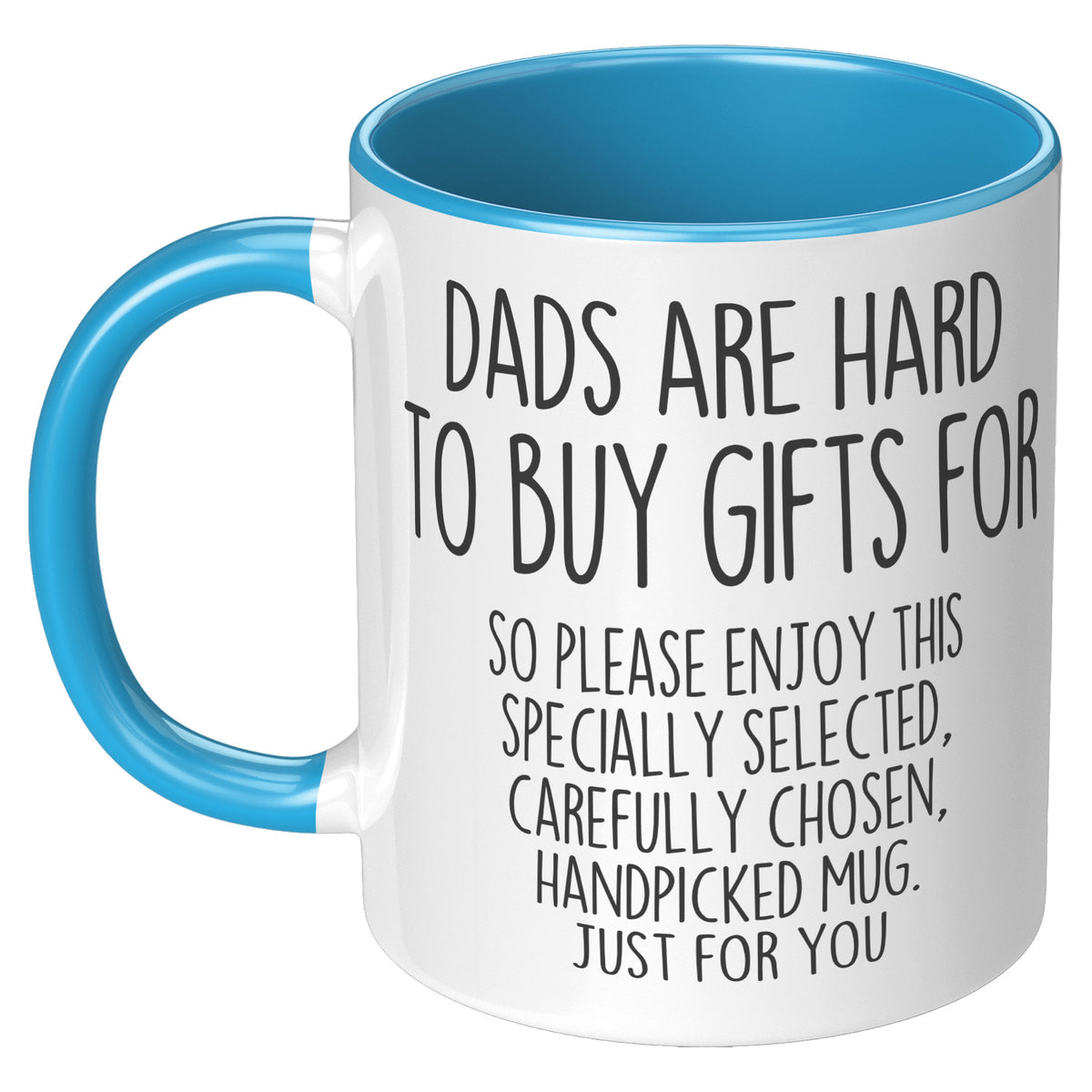 Dads Are Hard To Buy Gifts For Mug — photo 4
