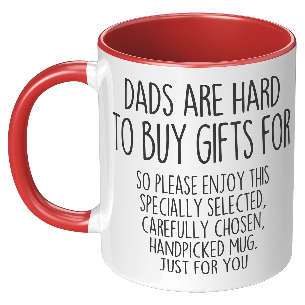 Dads Are Hard To Buy Gifts For Mug — photo 8