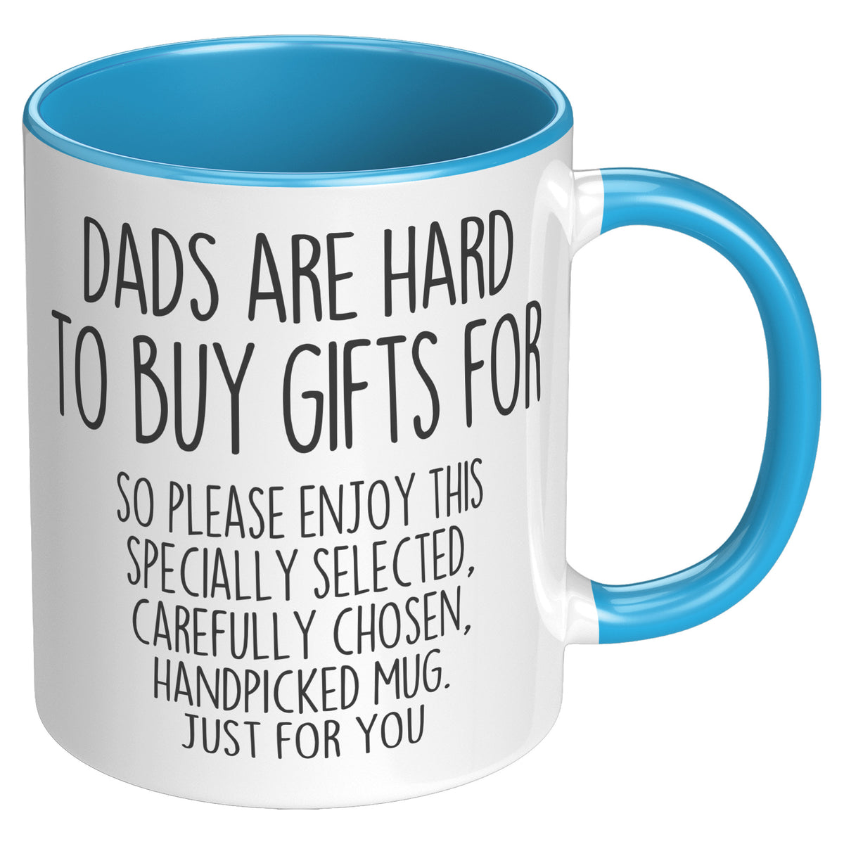 Dads Are Hard To Buy Gifts For Mug — photo 6