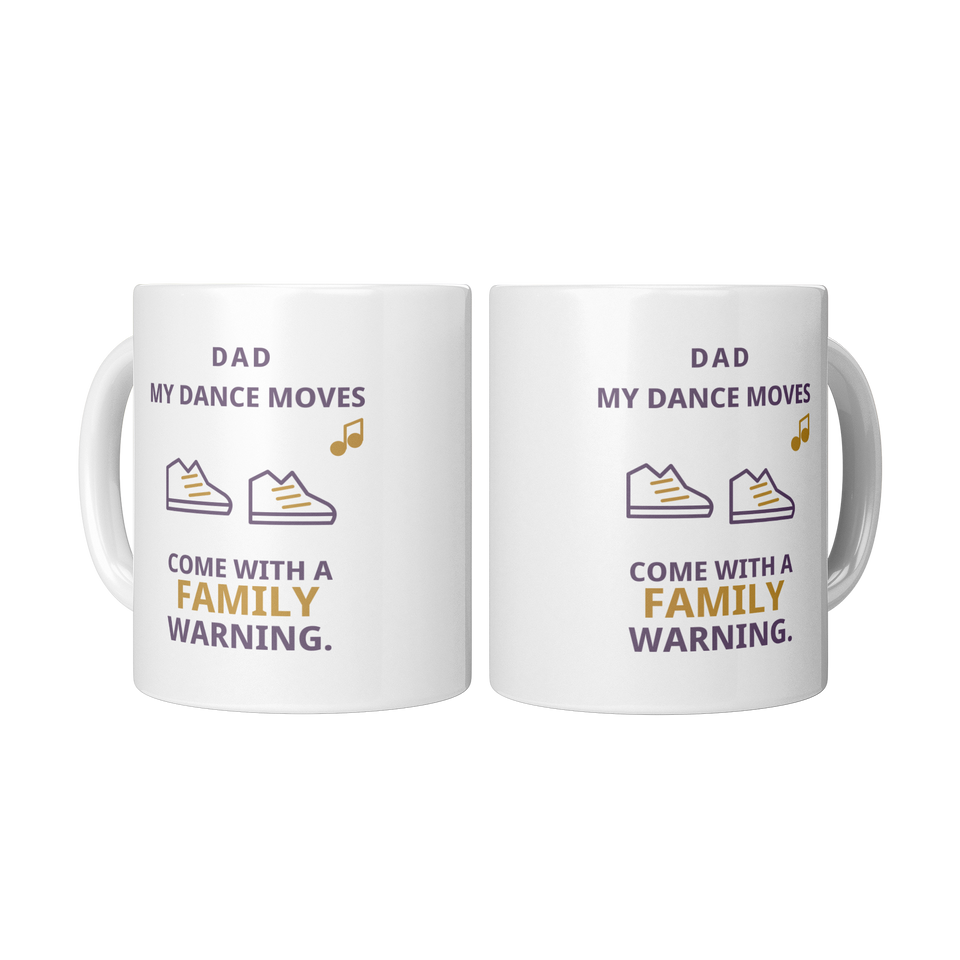 Dad’s Family Dance Warning Funny Dad Mug – White 11 oz