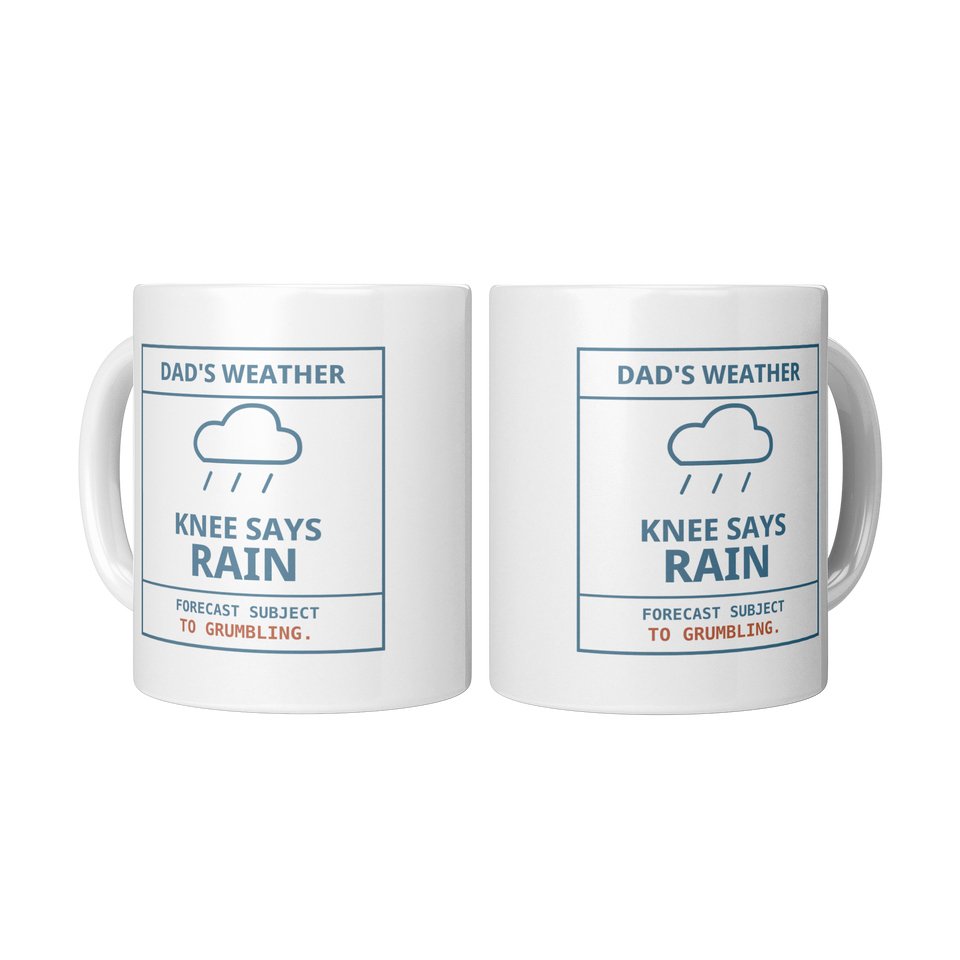 Dad’s Knee Says Rain Funny Dad Mug – White 11 oz
