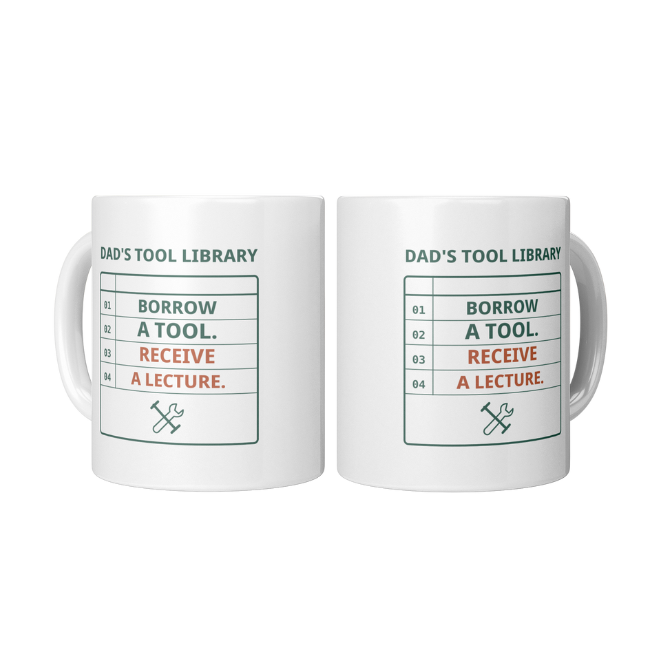 Dad’s Tool Library Funny Dad Mug – White 11 oz