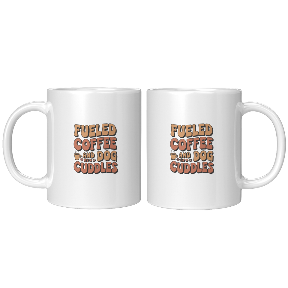 Dog Mom Coffee Mug, Fueled by Coffee and Dog Cuddles, Dog Lover Gift
