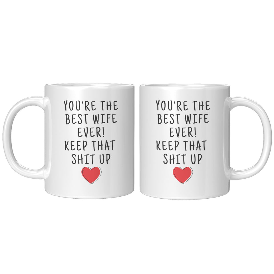 FUNNY WIFE GIFTS: BEST WIFE EVER! MUG