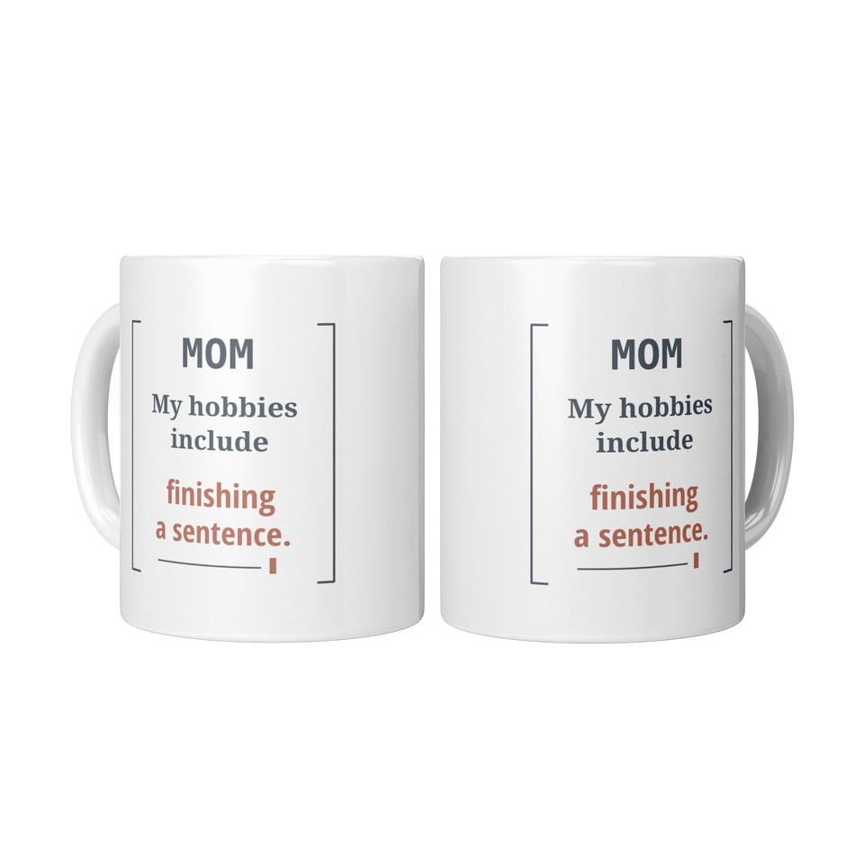 Finish a Sentence Mom Mug - Funny Gift for Mom, White 11 oz