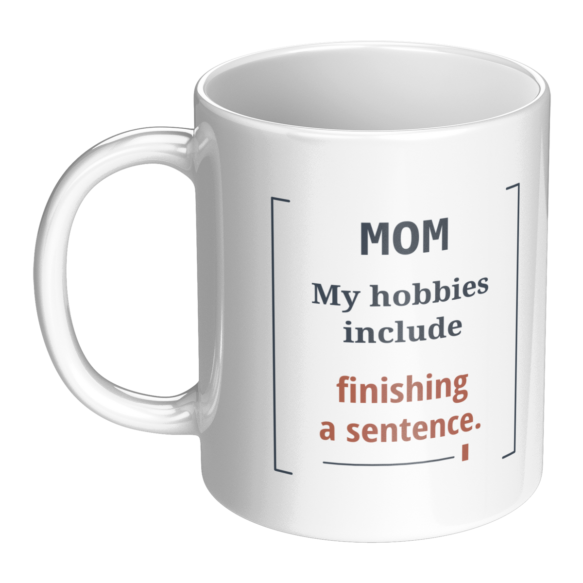 Finish_a_Sentence_Mom_Mug_-_Funny_Gift_f_LH_Main_Mockup.png_16215944