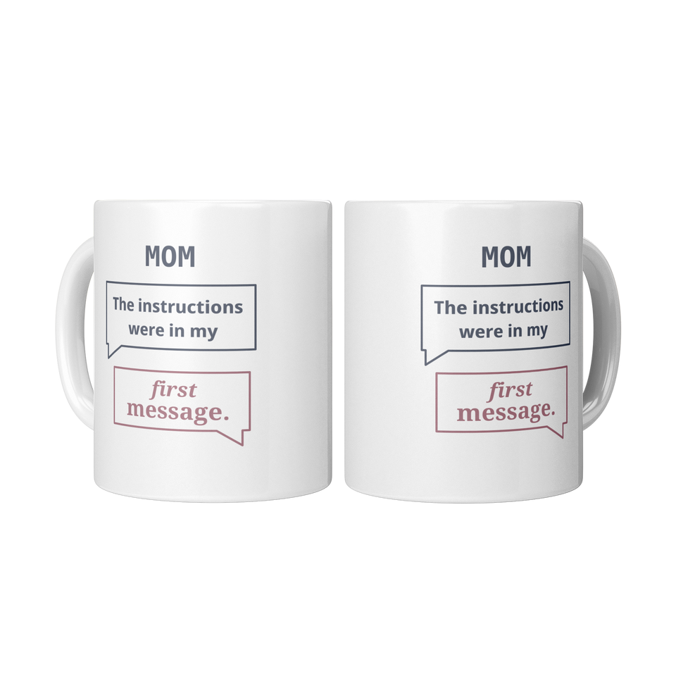 First Message Mom Mug - Funny Gift for Mom, White 11 oz