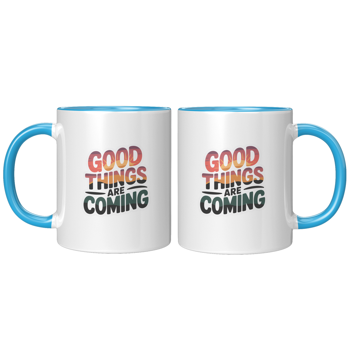 Good_Things_Are_Coming_Coffee_Mug_Funny_FrontBack_Blue_Mockup.png_15729047