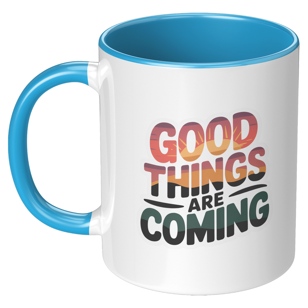 Good_Things_Are_Coming_Coffee_Mug_Funny_LH_Blue_Mockup.png_15729046