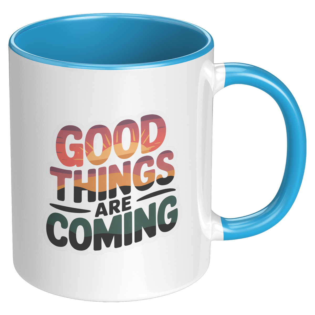 Good_Things_Are_Coming_Coffee_Mug_Funny_RH_Blue_Mockup.png_15729054
