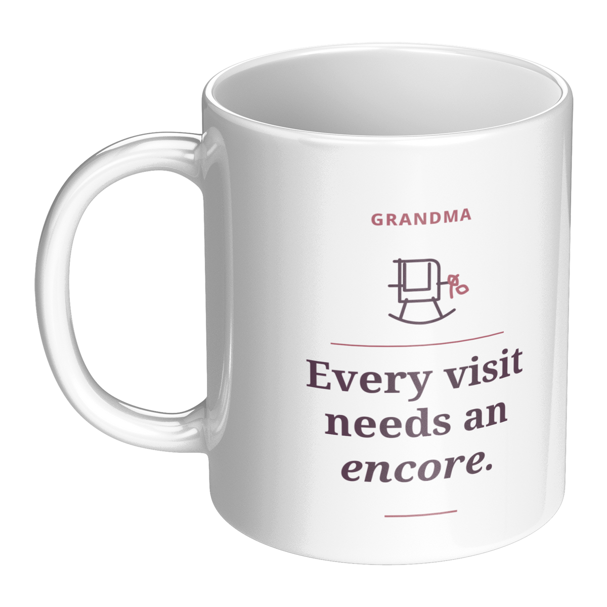 Grandma_Every_Visit_Needs_an_Encore_Mug__LH_Main_Mockup.png_16219283