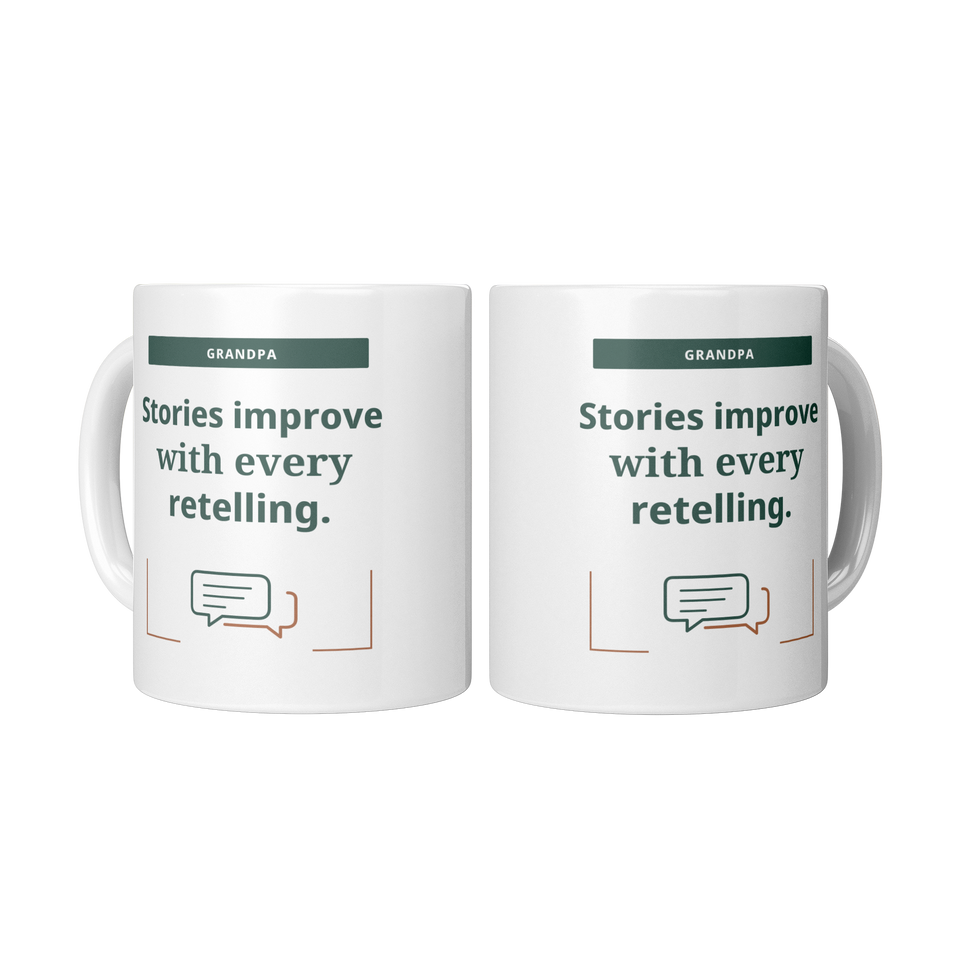 Grandpa Stories Improve with Retelling Mug - White 11oz