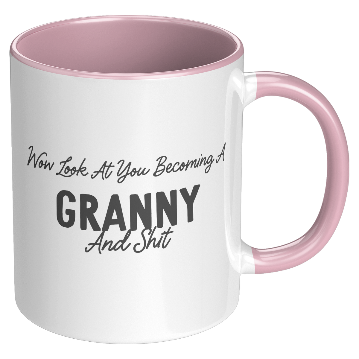 Granny_Coffee_Mug_Wow_Look_At_You_Becom_RH_Pink_Mockup.png_15728321