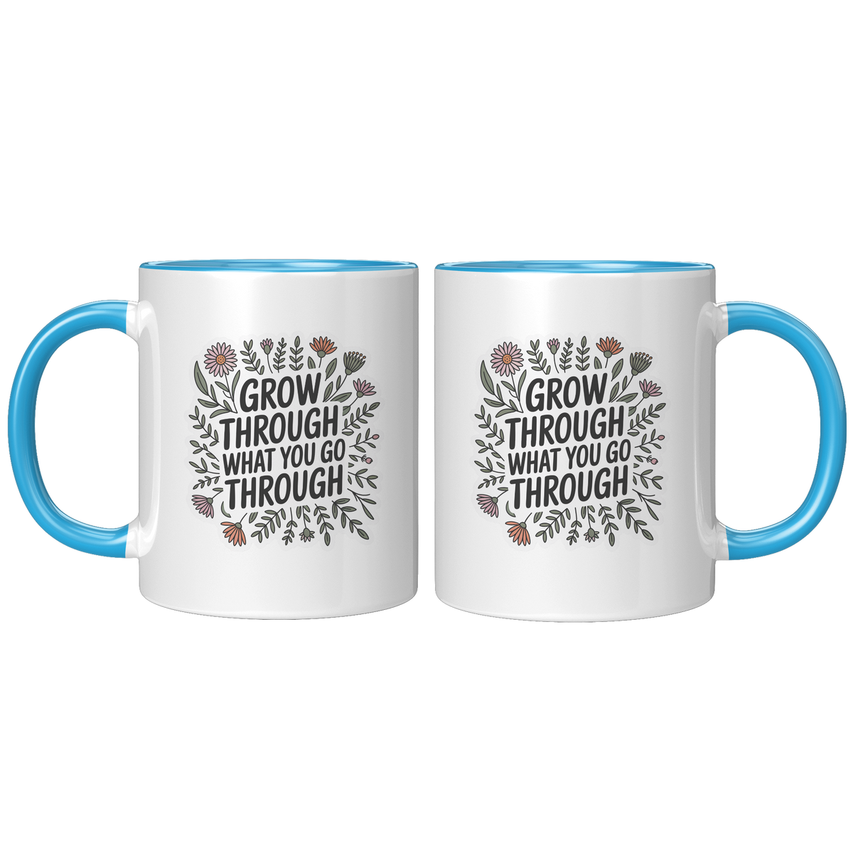 Grow_Through_What_You_Go_Through_Coffee__FrontBack_Blue_Mockup.png_15728744