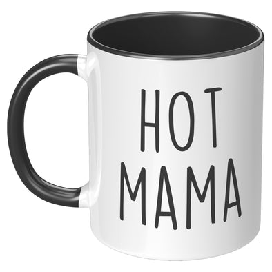 Hot Mama Mug | Gift from Husband, Hot Momma Gift, Hot Mom Mug, Mother's Day Gifts, Mug for Mom, Gift for Mom, Mom Gifts Funny, New Mom Gift
