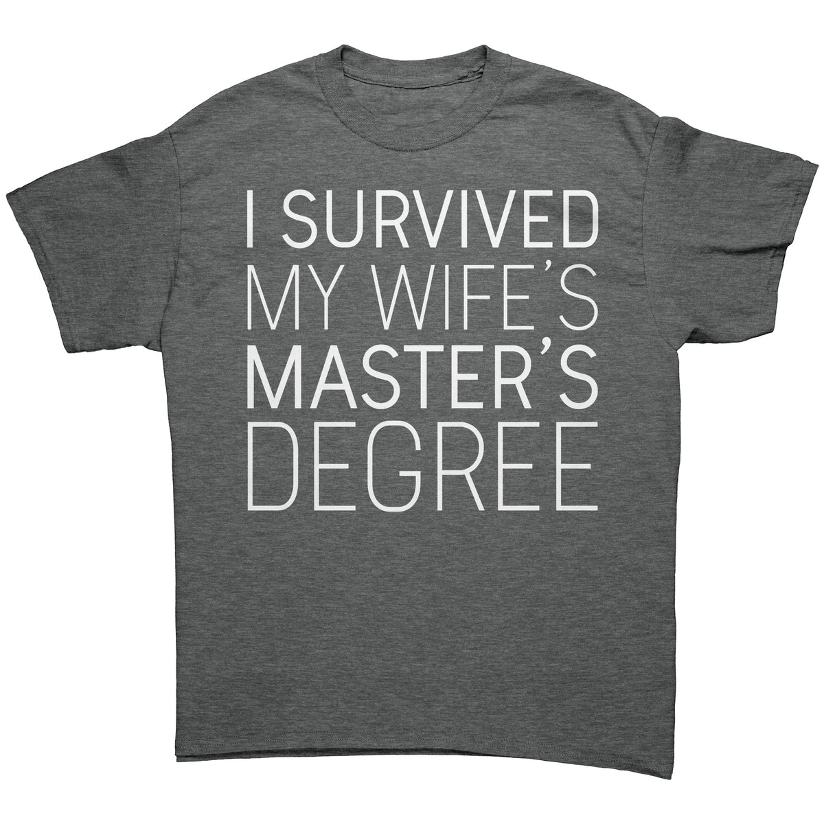 I Survived My Wife's Master's Degree Mens T-Shirt Funny Gift for Husband Graduation — photo 10