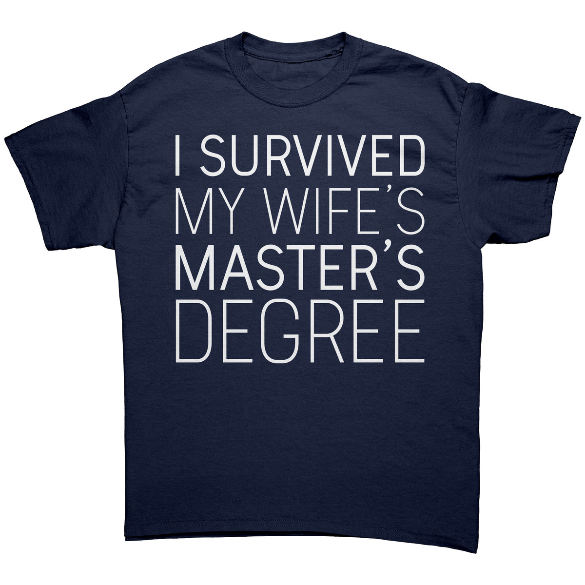 I Survived My Wife's Master's Degree Mens T-Shirt Funny Gift for Husband Graduation — photo 7