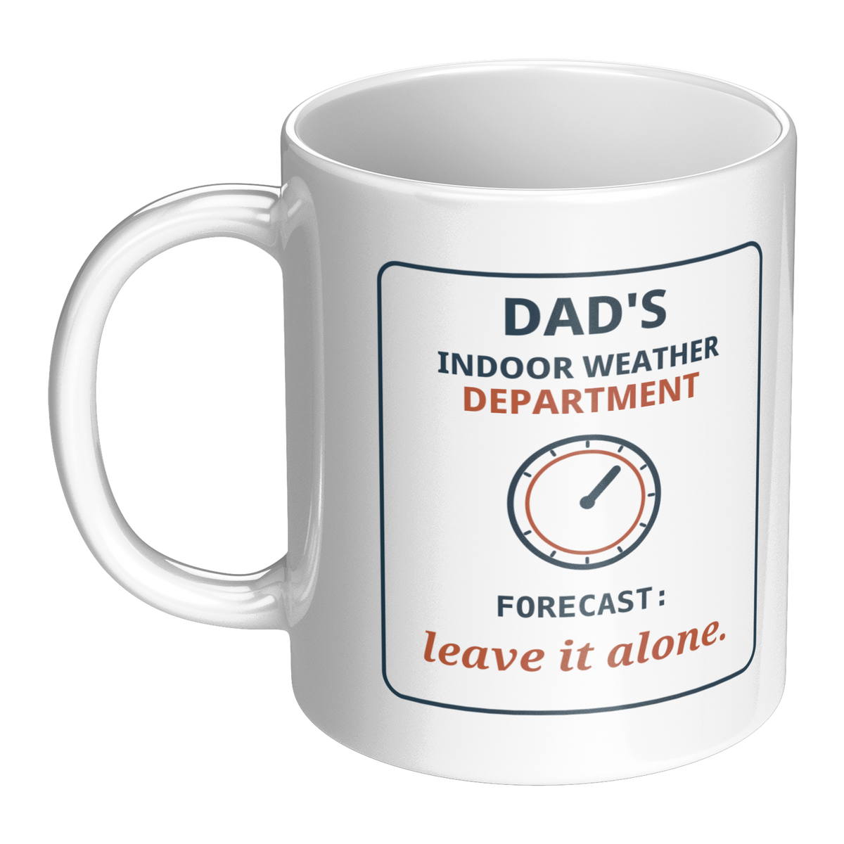 Indoor_Weather_Department_Funny_Dad_Mug__LH_Main_Mockup.png_16216069