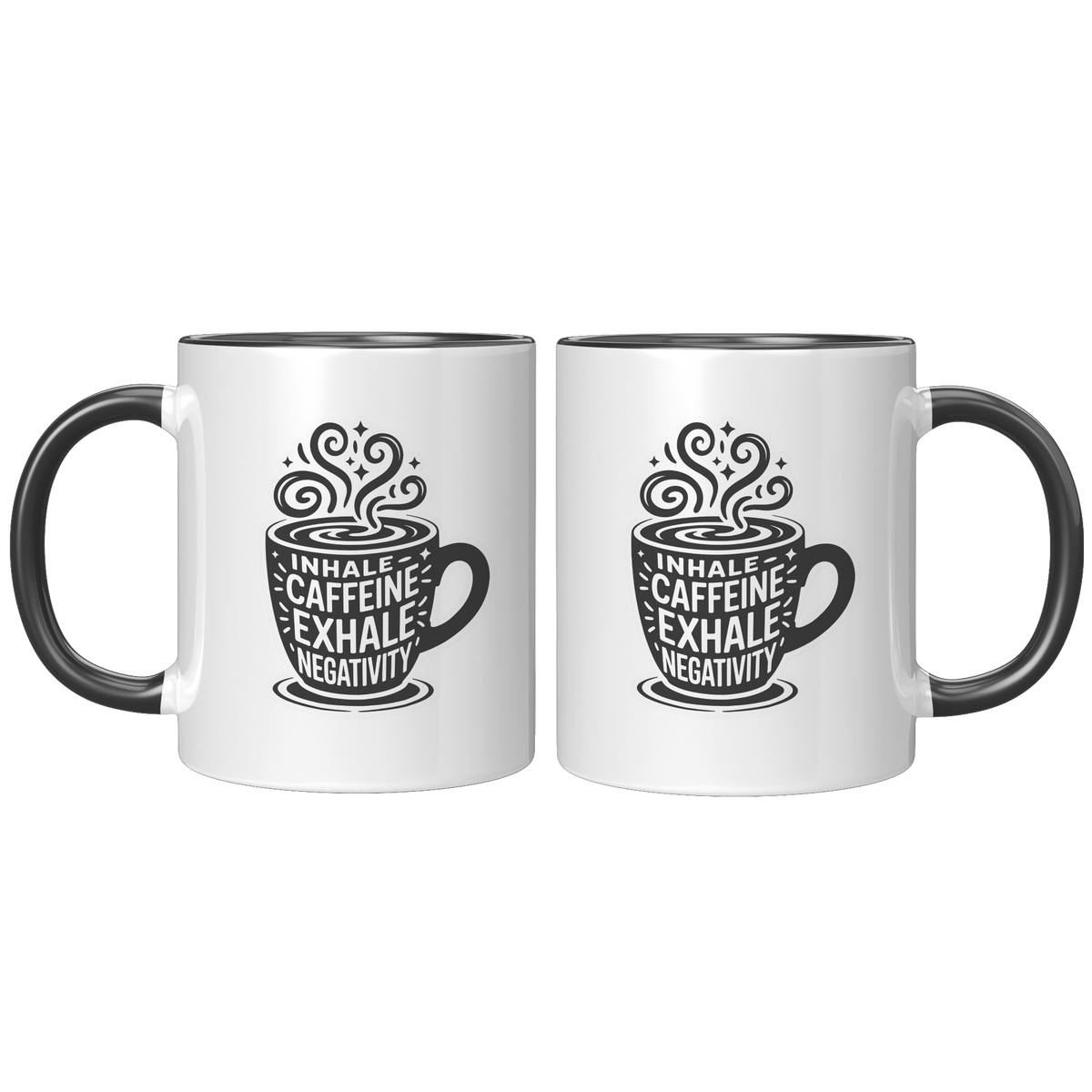 Inhale_Caffeine_Exhale_Negativity_Coffee_FrontBack_Black_Mockup.png_15728924