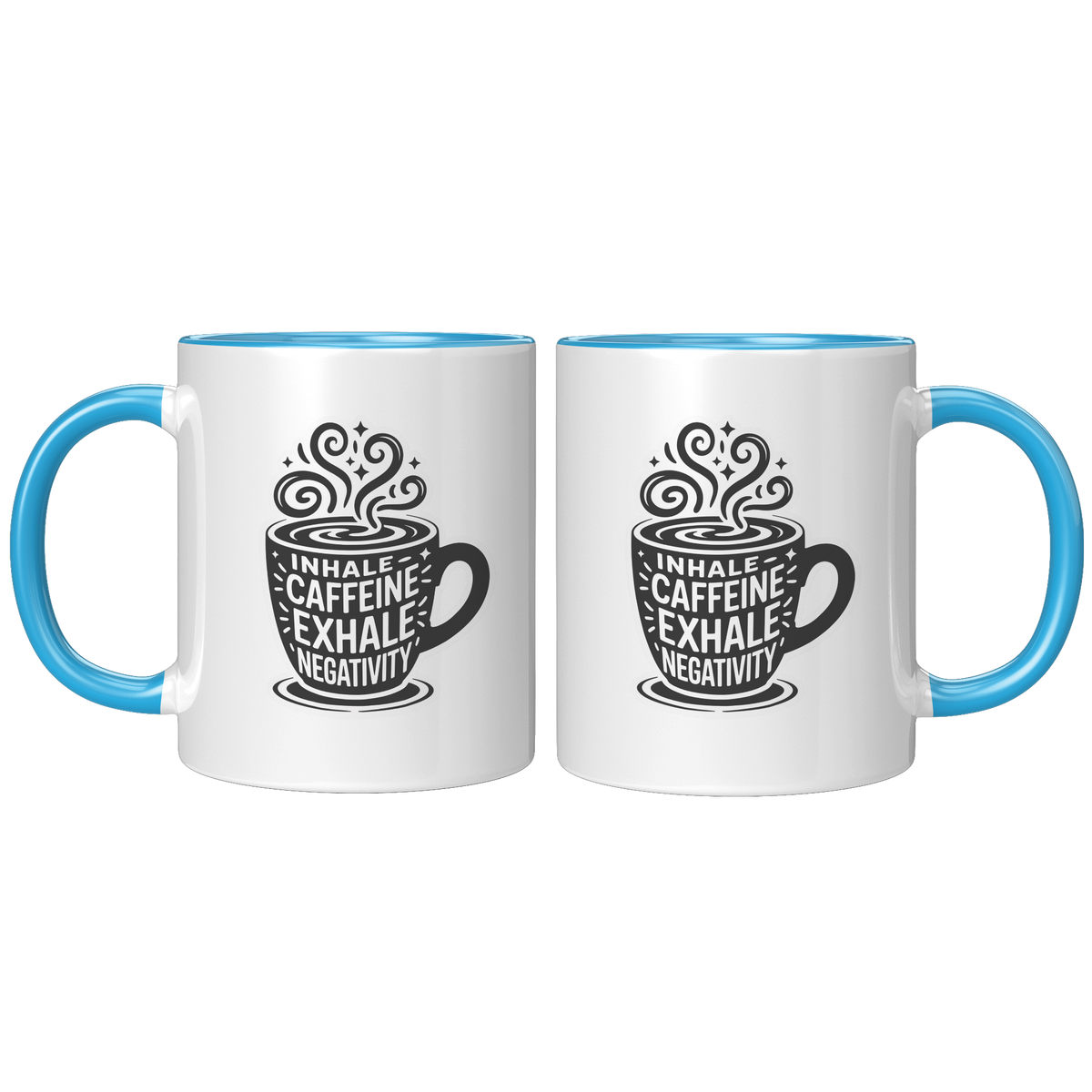 Inhale_Caffeine_Exhale_Negativity_Coffee_FrontBack_Blue_Mockup.png_15728926