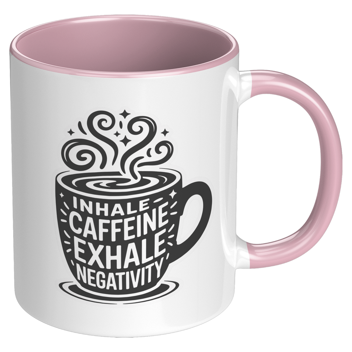 Inhale_Caffeine_Exhale_Negativity_Coffee_RH_Pink_Mockup.png_15728934