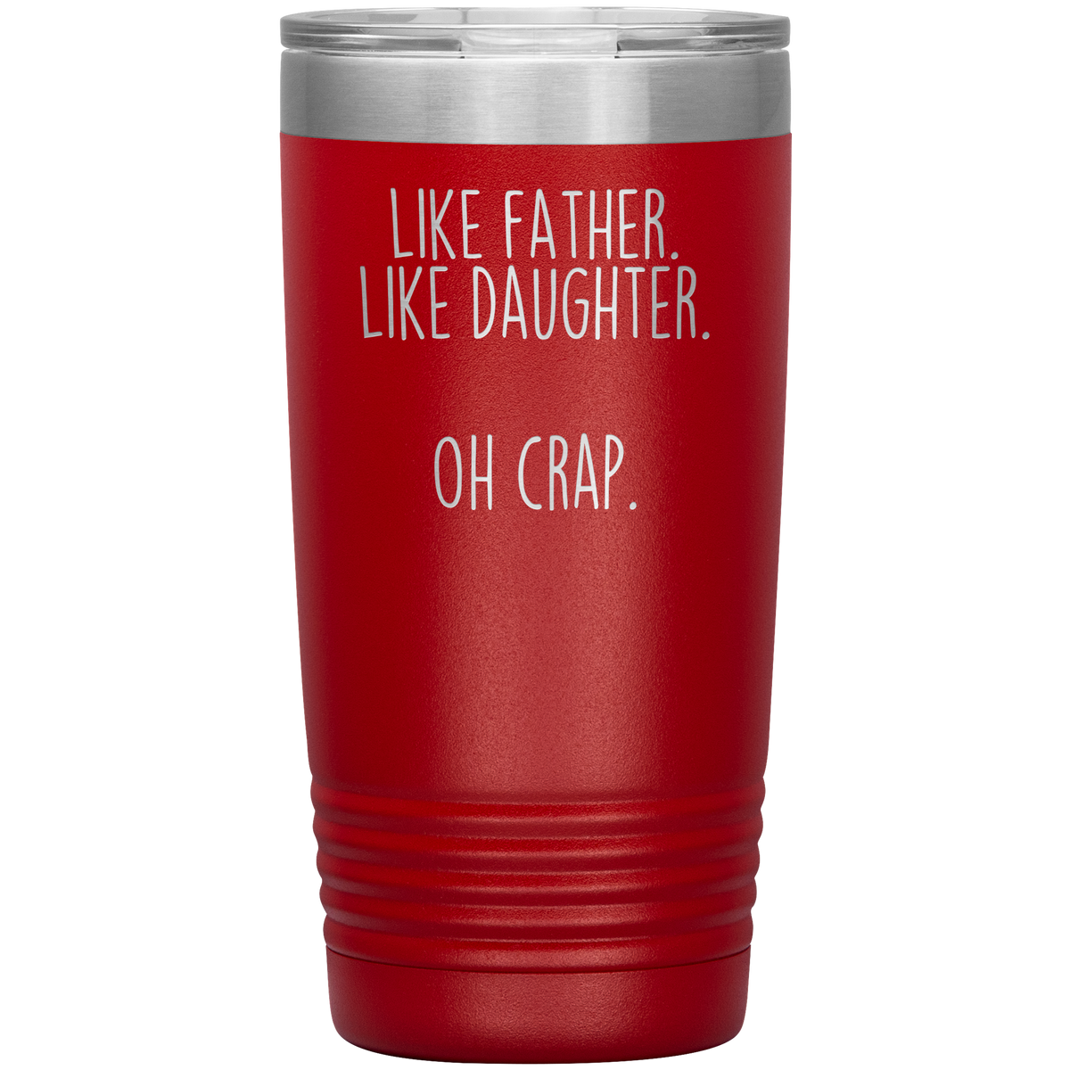 Like_Father_Like_Daughter_Oh_Crap_20oz_T_20oz_Tumbler_Red_Mockup.png_3742733