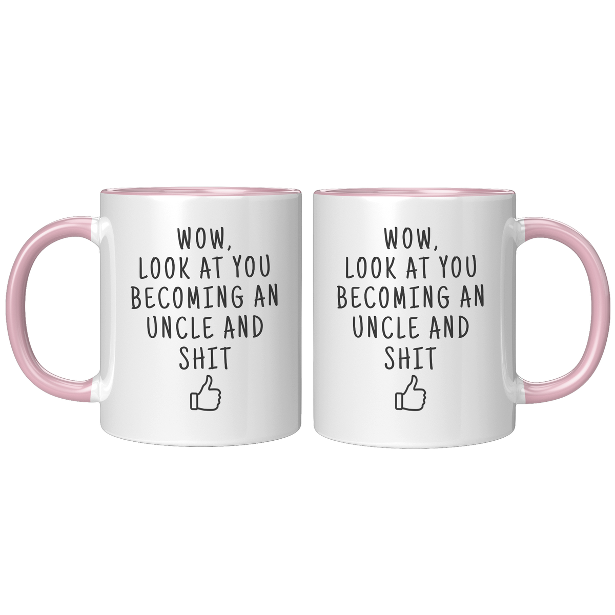 Look_At_You_Becoming_An_Uncle_Coffee_Mug_FrontBack_Pink_Mockup.png_15728172