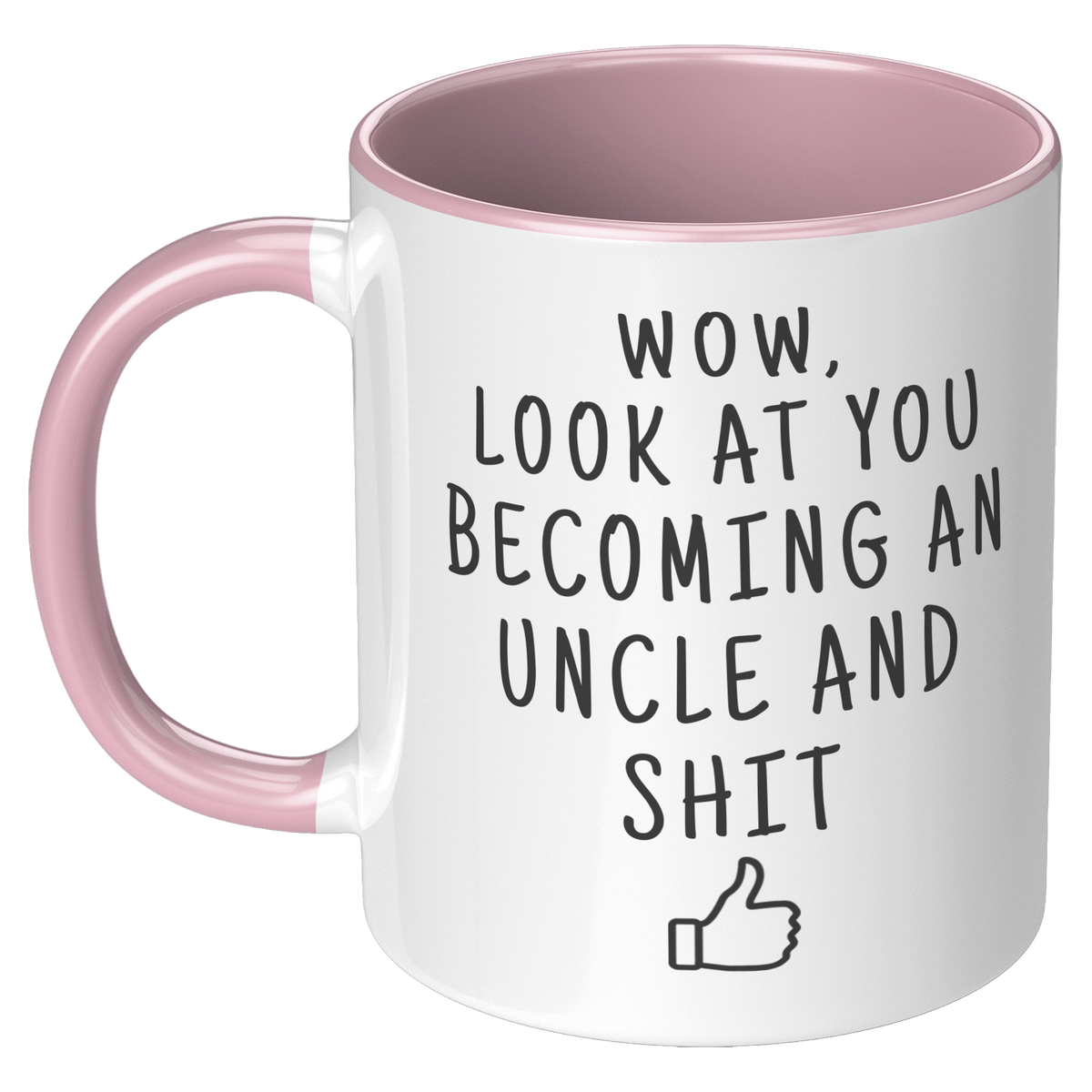 Look_At_You_Becoming_An_Uncle_Coffee_Mug_LH_Pink_Mockup.png_15728171
