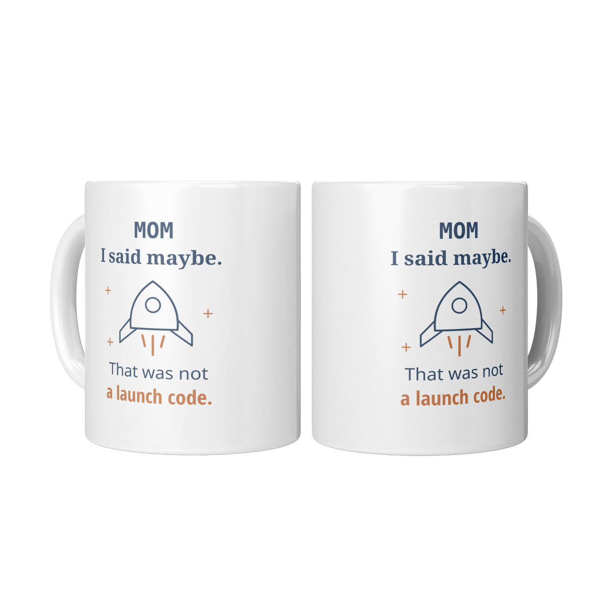 Maybe_Launch_Code_Mom_Mug_-_Funny_Gift_f_2_Mugs_Center_Mockup.png_16215688
