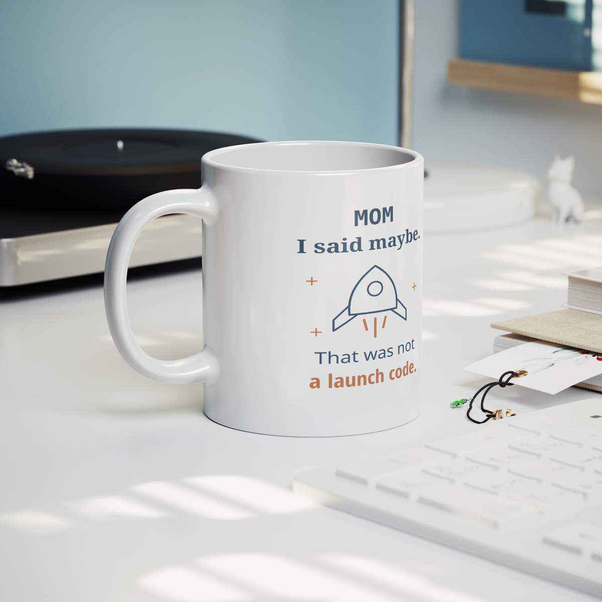 Maybe_Launch_Code_Mom_Mug_-_Funny_Gift_f_Lifestyle_Record_Player_Mockup.png_16215696