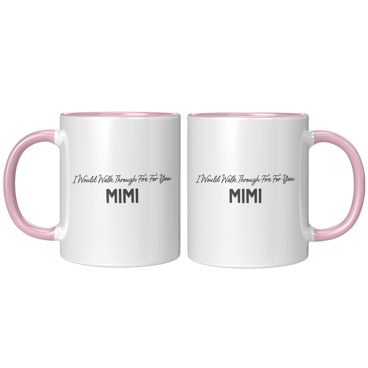 Mimi_Coffee_Mug_I_Would_Walk_Through_Fi_FrontBack_Pink_Mockup.png_15728250