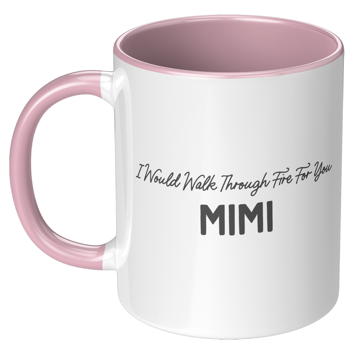 Mimi_Coffee_Mug_I_Would_Walk_Through_Fi_LH_Pink_Mockup.png_15728249