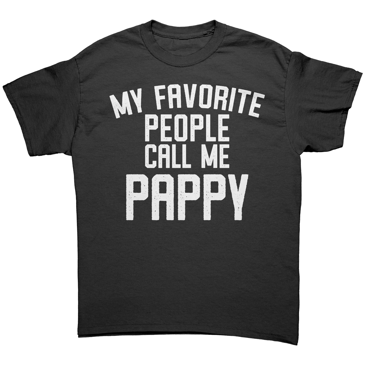 My_Favorite_People_Call_Me_Pappy_T-Shirt_Black_Front_Mockup.png_15672585